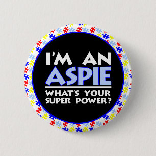 I'm an Aspie. What's Your Super Power? Pinback Button