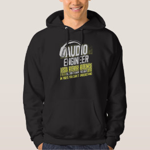 Im An Audio Engineer I Solve Problems You Dont Kno Hoodie