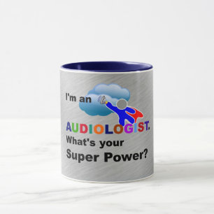 I'm an Audiologist. What's Your Super Power? Mug