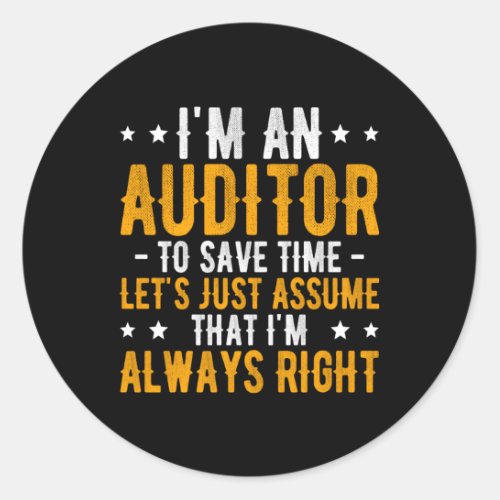 IM An Auditor Auditing Audit Auditor Classic Round Sticker
