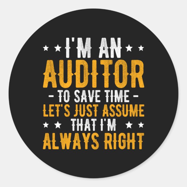 I'M An Auditor Auditing Audit Auditor Classic Round Sticker (Front)