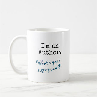 I'm an Author. What's your superpower? Coffee Mug
