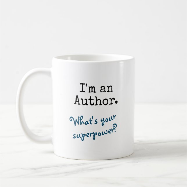 I'm an Author. What's your superpower? Coffee Mug (Left)