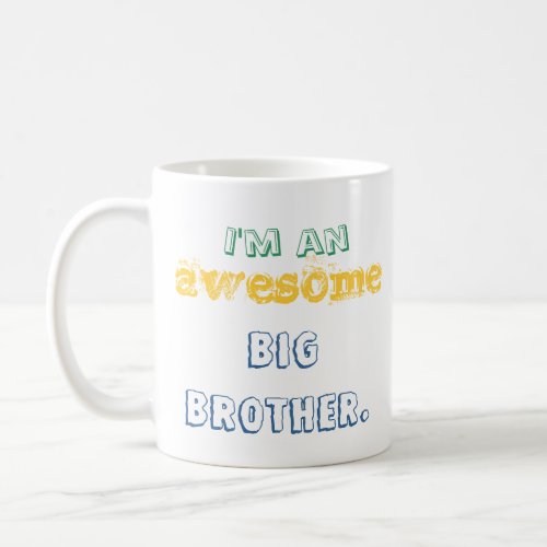 Im an awesome big brother mug