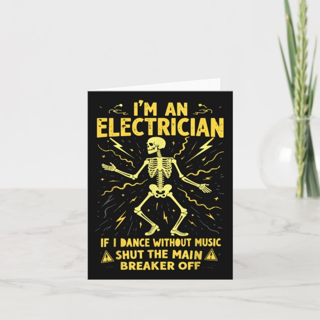 Im An Electrician If I Dance Without Music Shut Th Card (Front)