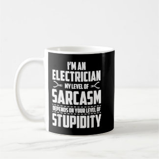 Im An Electrician My Level Of Sarcasmhirt Coffee Mug