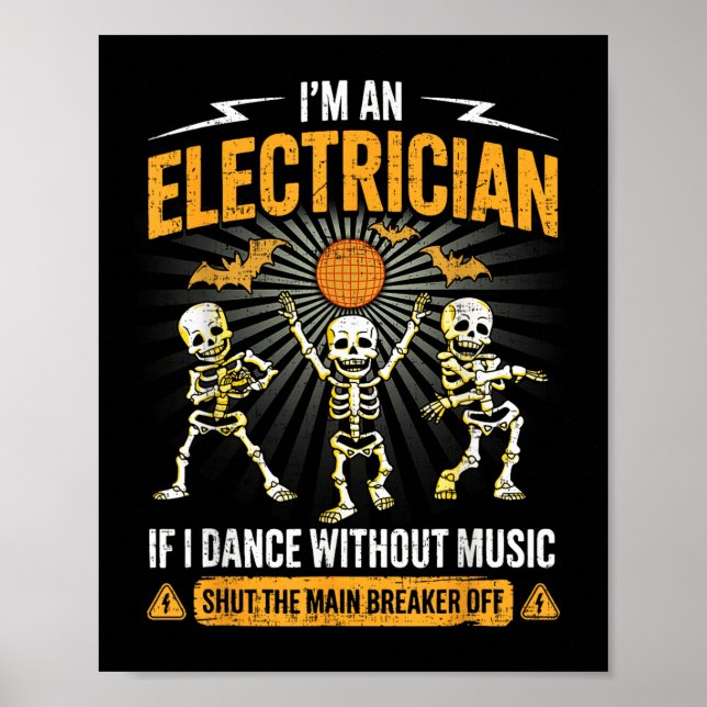 Im An Electrician - Skeleton Halloween Costume Fun Poster (Front)