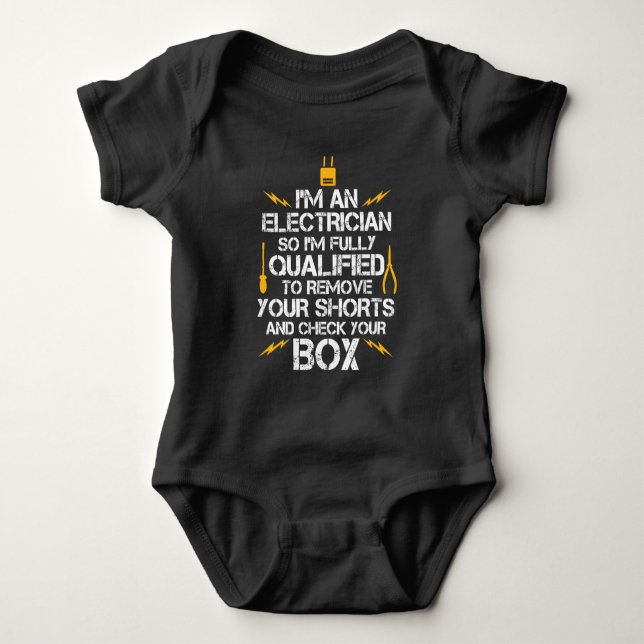I'm An Electrician So I'm fully qualified Baby Bodysuit (Front)