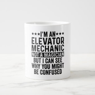 I'm An Elevator Mechanic Not A Magician Funny Giant Coffee Mug