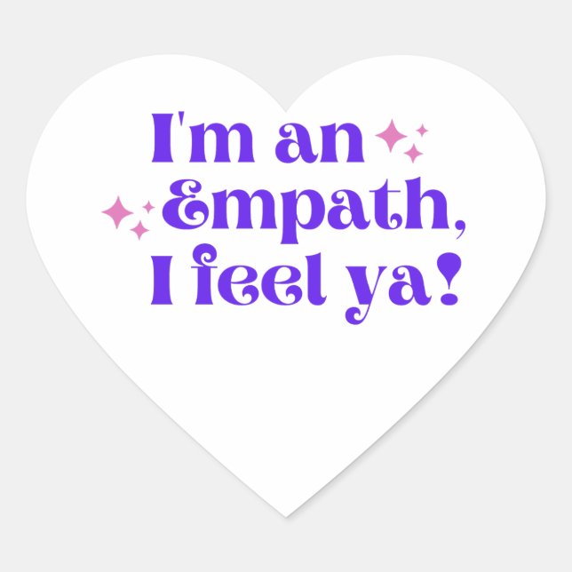 I'm an Empath I Feel Ya Sticker (Front)
