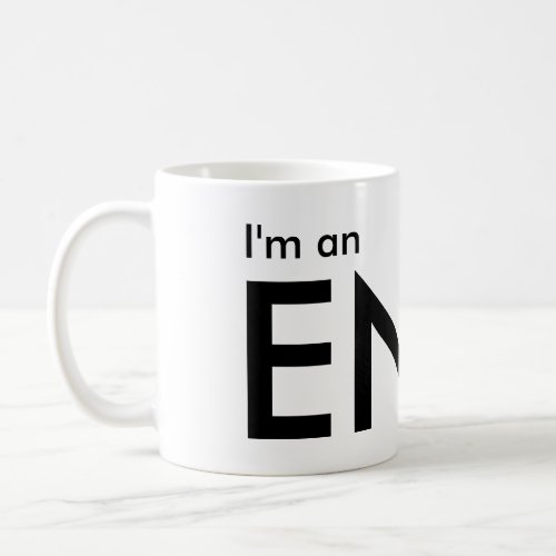 Im an ENFJ _ Personality Type Coffee Mug