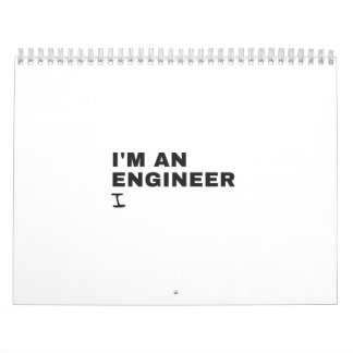 I'M AN ENGINEER 1 CALENDAR