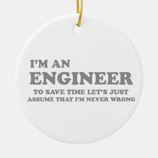 I'm an Engineer Ceramic Ornament (Front)