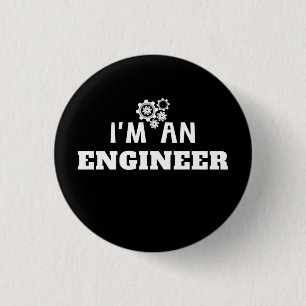 I'm an Engineer- Engineering Love Button