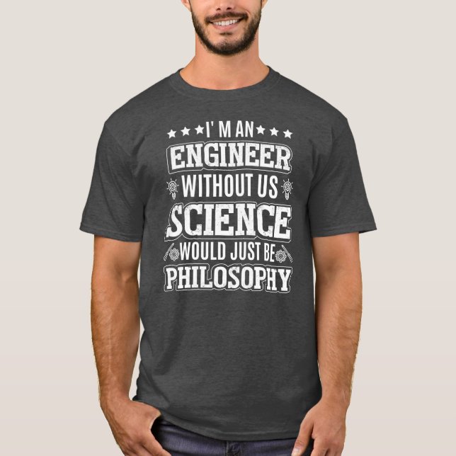 I'm An Engineer Funny Science Humor Math Physics T-Shirt (Front)
