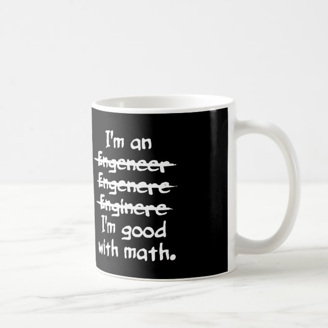 I'm an engineer funny typo good with math Mug (Right)
