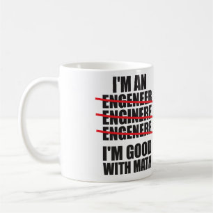 I'm An Engineer - Good At Math Coffee Mug