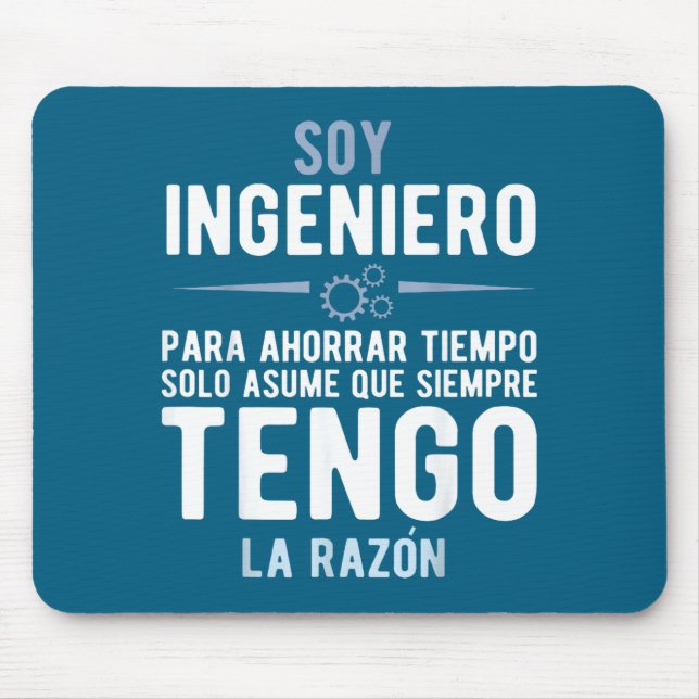 I'm An Engineer I'm Always Right In Spanish Funny  Mouse Pad (Front)