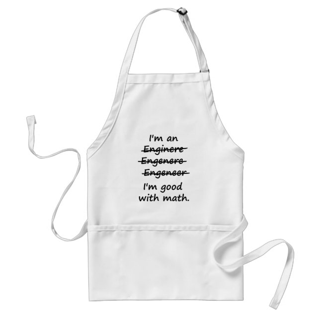 I'm an Engineer I'm Good at Math Adult Apron (Front)