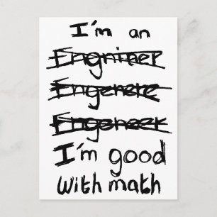 I'm an Engineer, I'm Good With Math Postcards