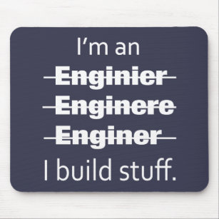 I'm an Engineer Mouse Pad