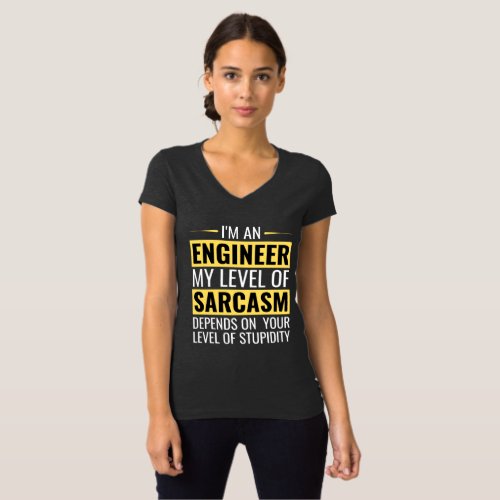 Im An Engineer My Level Of Sarcasm Engineer Gifts T_Shirt