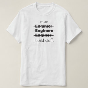I'm an Engineer T-shirt