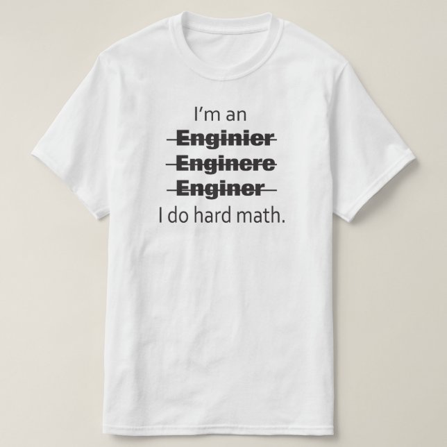I'm an Engineer T-shirt (Design Front)