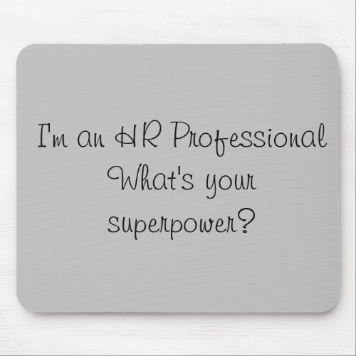Im an HR Professional Superpower Office Work Mouse Pad