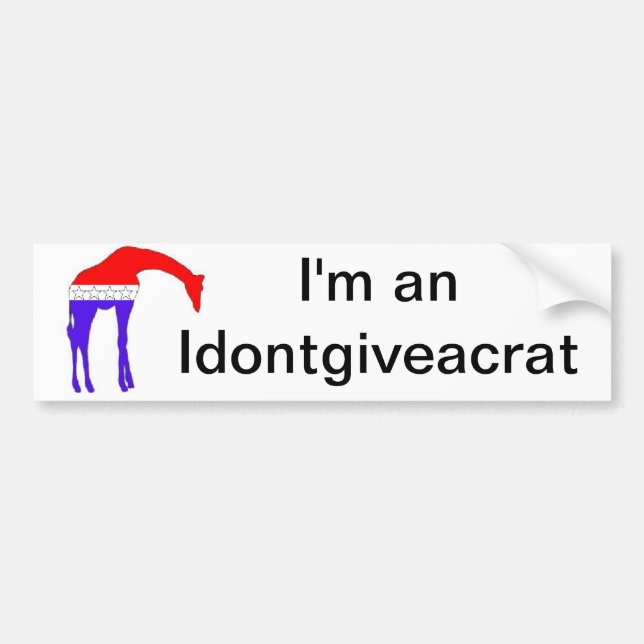 I'm an Idontgiveacrat Bumper Sticker (Front)