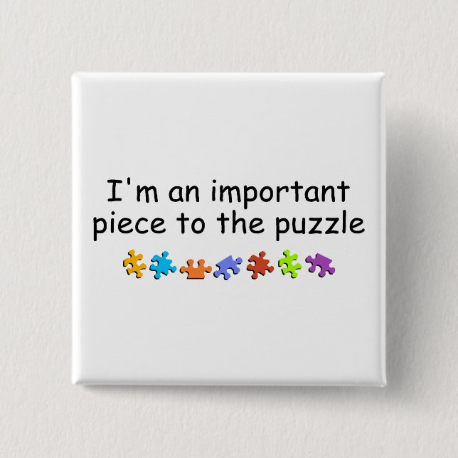 Im An Important Piece Of The Puzzle Button (Front)