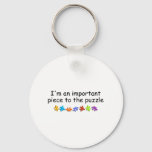 Im An Important Piece Of The Puzzle Keychain at Zazzle