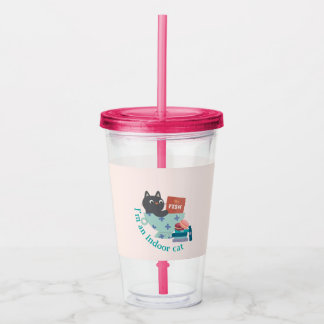I'm An Indoor Cat Funny Acrylic Tumbler