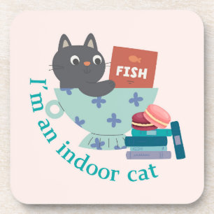 I'm An Indoor Cat Funny Beverage Coaster