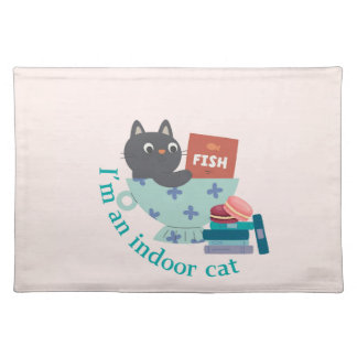 I'm An Indoor Cat Funny Cloth Placemat