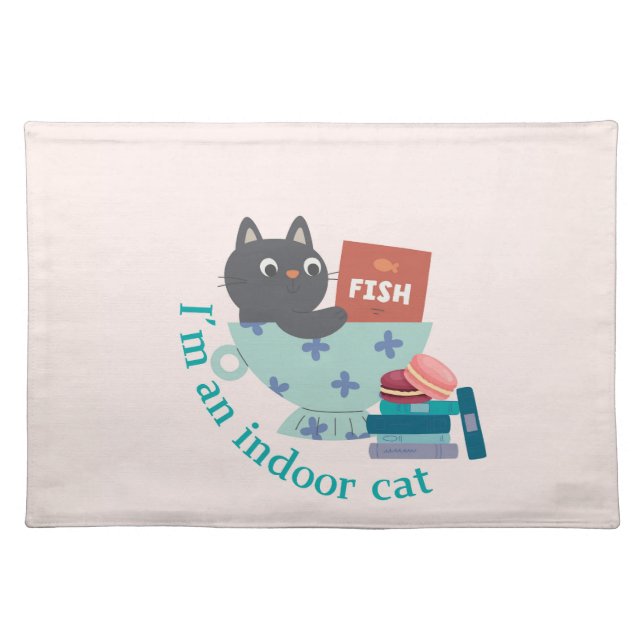 I'm An Indoor Cat Funny Cloth Placemat (Front)