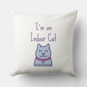 I'm an Indoor Cat Funny Humor Cat Lover Throw Pillow