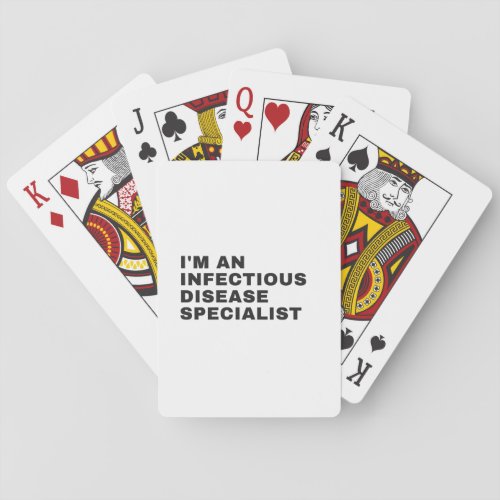 IM AN INFECTIOUS DISEASE SPECIALIST PLAYING CARDS