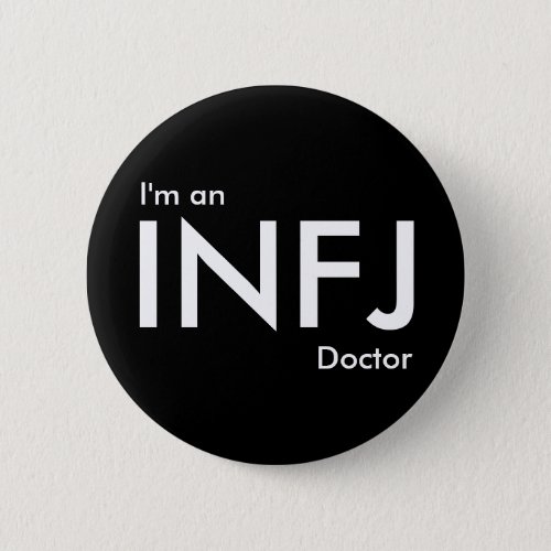Im an INFJ Doctor _ Personality Type Button