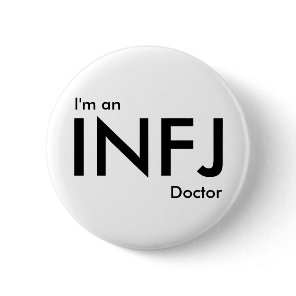 I'm an INFJ Doctor - Personality Type Button
