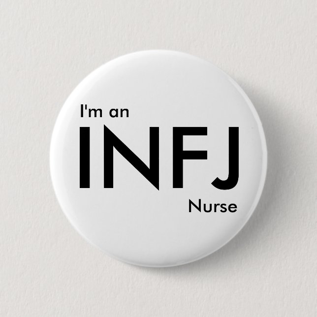 I'm an INFJ Nurse - Personality Type Button (Front)