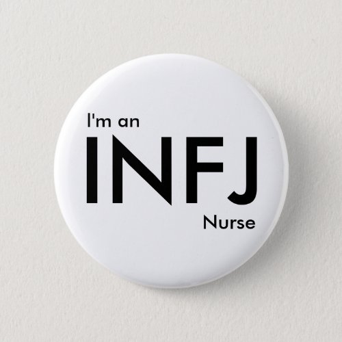 Im an INFJ Nurse _ Personality Type Button