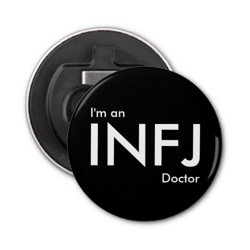Im an INFJ _ Personality Type Bottle Opener
