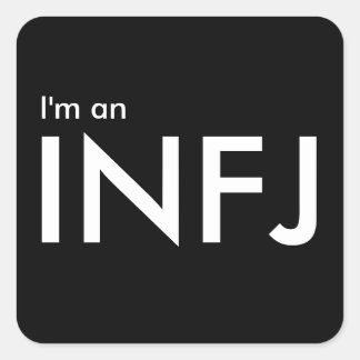 I'm an INFJ - Personality Type Square Sticker