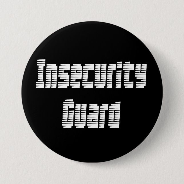 I'm an insecurity guard pinback button (Front)
