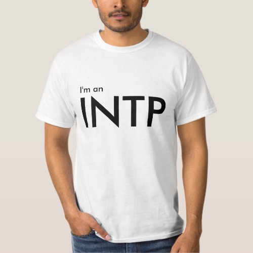 Im an INTP _ Personality Type Mens White Tshirt