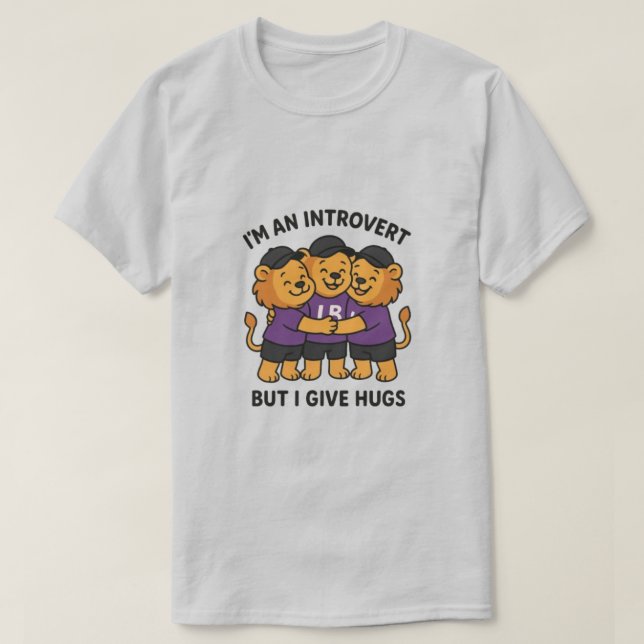 I'm An Introvert But I Give Hugs T-Shirt (Design Front)
