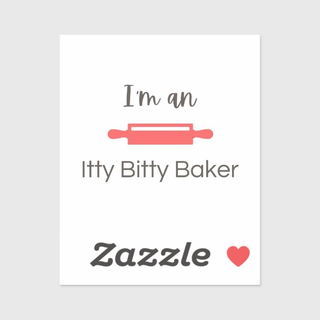 I'm an Itty Bitty Baker Sticker (Sheet)