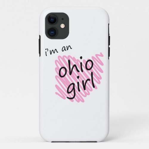 Im an Ohio Girl iPhone 11 Case