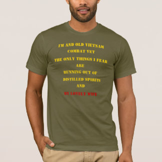 I'M AN OLD VIETNAM COMBAT VET T-Shirt